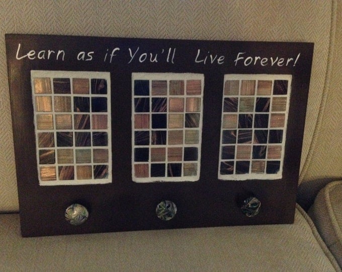 Solid Wood Wall Hanging with 3 Glass Knobs - Tiled - "Learn as if You'll Live Forever"