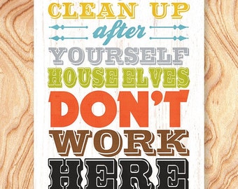 Clean Up Your Mess Quotes. QuotesGram