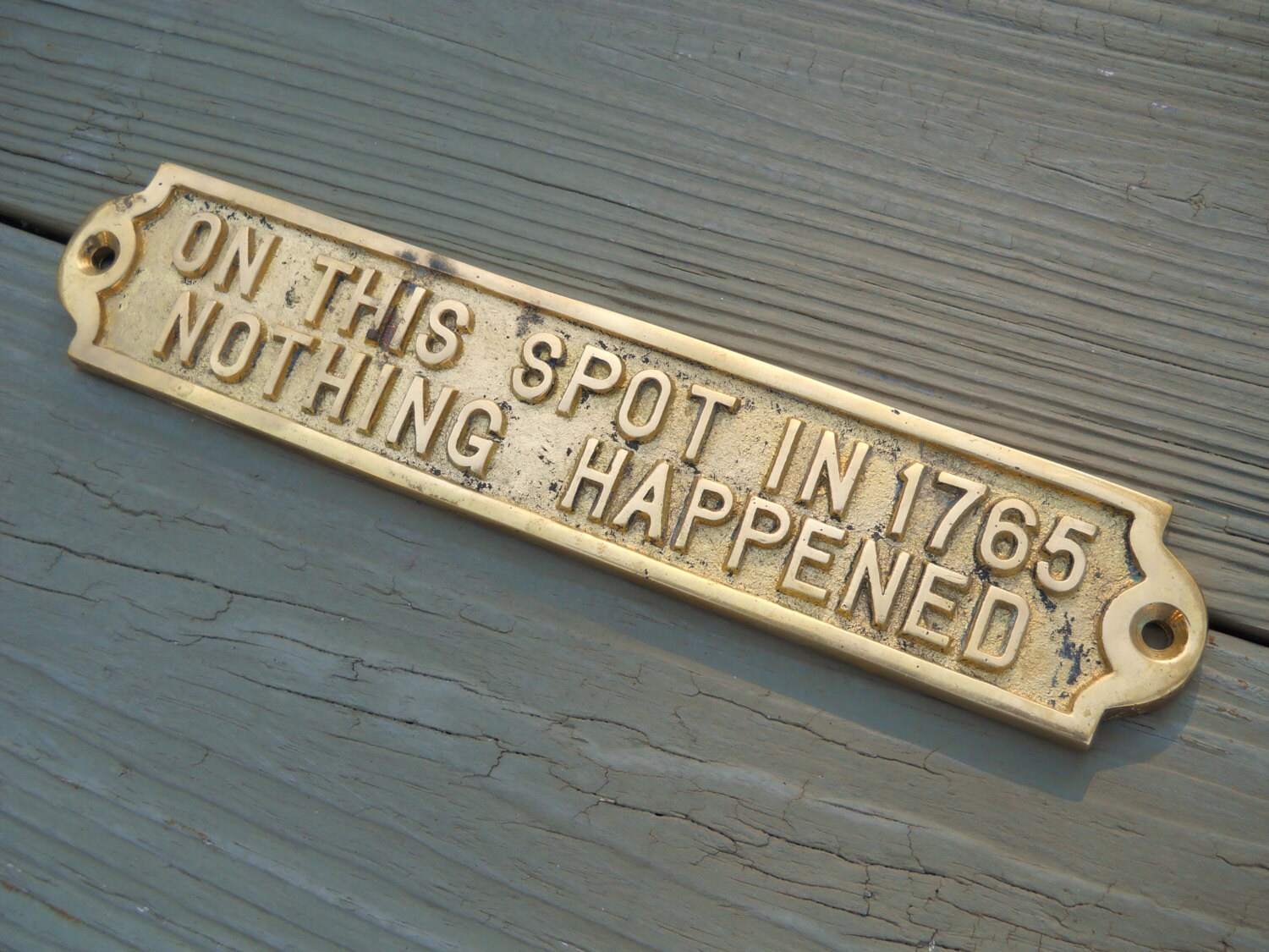 Vintage Brass Plaque On This Spot in 1765 Nothing