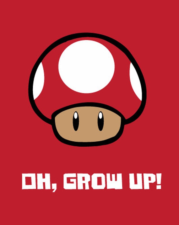 Items similar to Mario Get a life. Mario Oh Grow Up. Mario Mushroom 1 ...