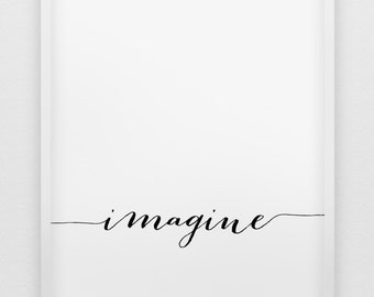Stel je voor afdrukken / / inspirational poster / / zwart-wit typografische wall art / / minimalistische home decor poster