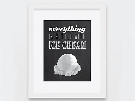 Items similar to Everything Is Better With Ice Cream Digital Print ...