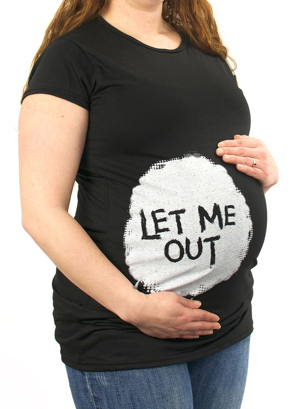 Let Me Out funny Maternity T-Shirt Maternity Clothes by BumpCovers