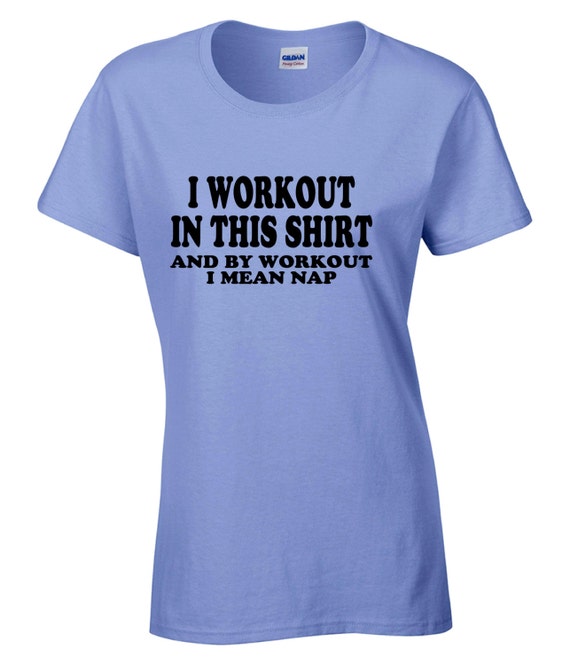 Items similar to Workout nap tshirt shirt I Workout In This Shirt And ...