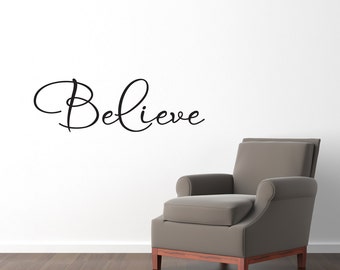 Believe Wall Decal - Believe Wall Sticker - Quote Wall Words - Medium