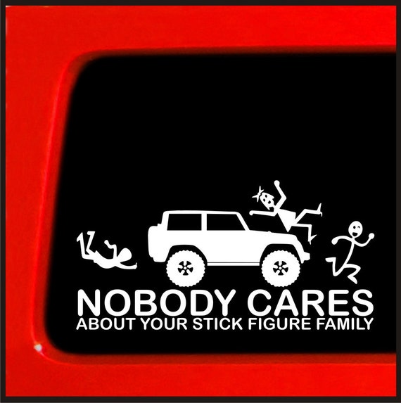 Stick Figure sticker for Jeep Family Nobody Cares funny truck