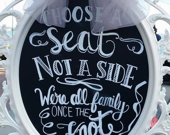 Custom Hand Lettered Chalk Board - Choose A Seat Not A Side - Sign for Wedding Ceremony - Custom Phrase Option Available