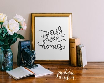 Bathroom Wall art Print, Printable home decor, printable wisdom, wash your hands bathroom art bathroom sign printable hand lettered
