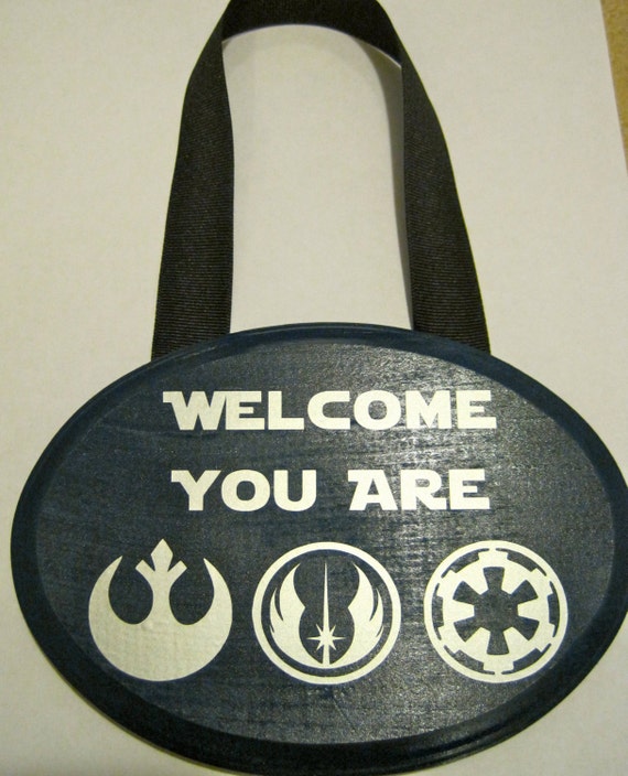 Welcome You Are Sign Star Wars Inspired by makersgonnamake on Etsy