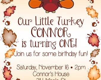 Custom Thanksgiving Invitation, Our Little Turkey, 5x7 digital file, CHANGE WORDING - First Birthday, Baby Shower