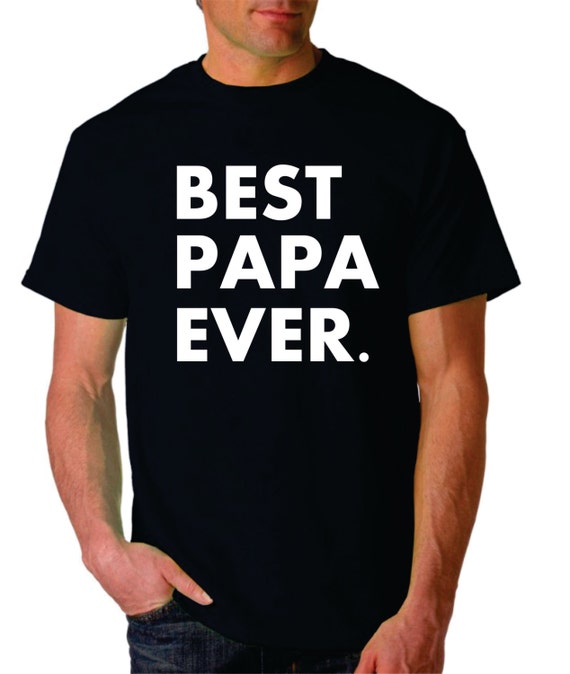 Items similar to Best Papa Ever shirt tshirt New Papa t shirt t shirts ...