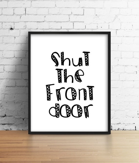 Items similar to Shut the Front Door! Silly Typography Poster. Funny