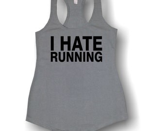 I hate running, tank tops, shirts, v necks