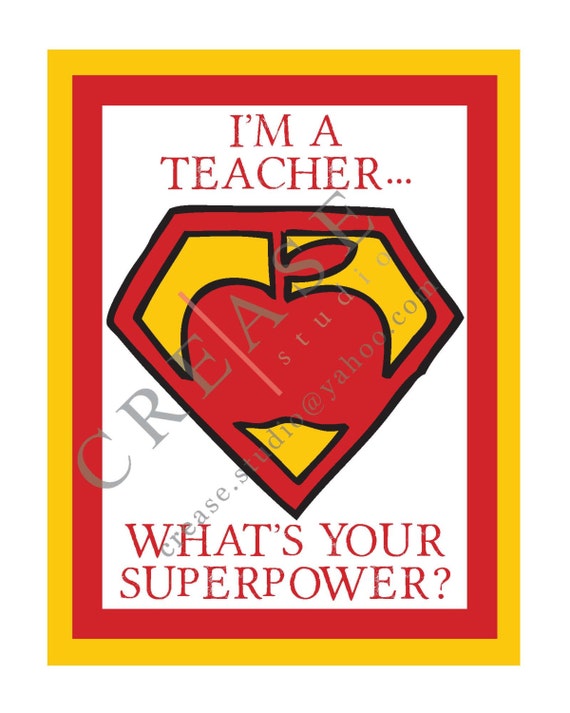 I'm a Teacher... What's Your Superpower