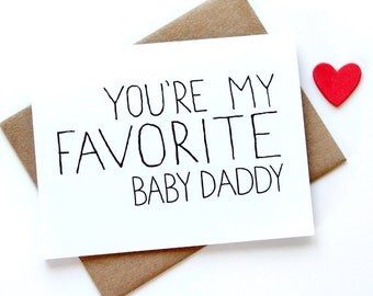 Fathers Day Card - You're My Favorite Baby Daddy