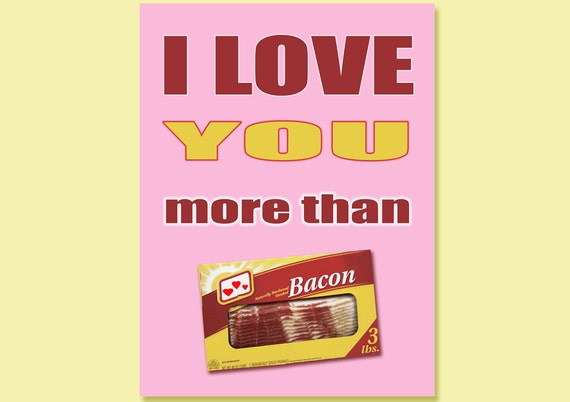 I Love You More Than Bacon Greeting Card - non traditional love card - meat - anniversary - funny valentine -  card - pink