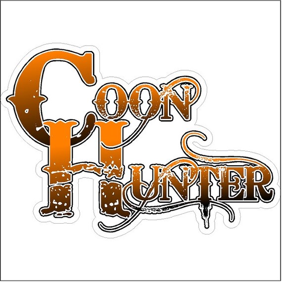 Coon Hunter Decal Funny Hunting Sticker