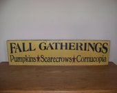 Fall Gatherings Primitive Stencilled Wooden Sign Autumn Harvest Decor