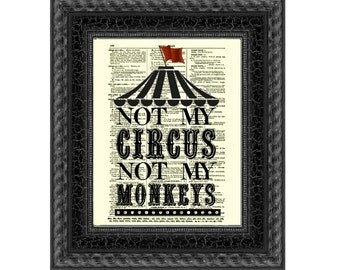 Not My Circus, Not My Monkeys Funny Wall Decor Office Dorm Nursery Art