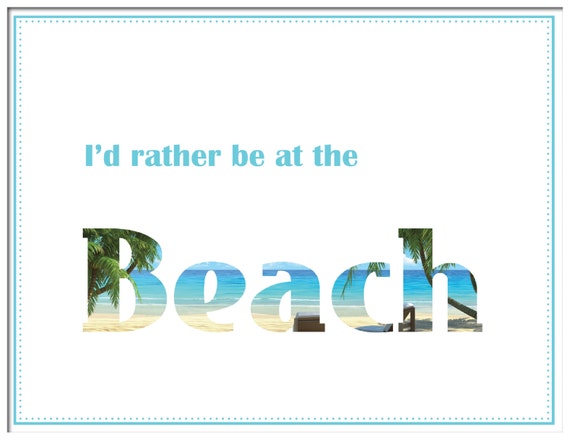 Items similar to Inspirational Art - I'd Rather Be at the Beach - Quote ...