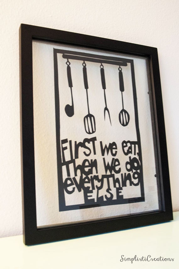 First We Eat Papercut Quote