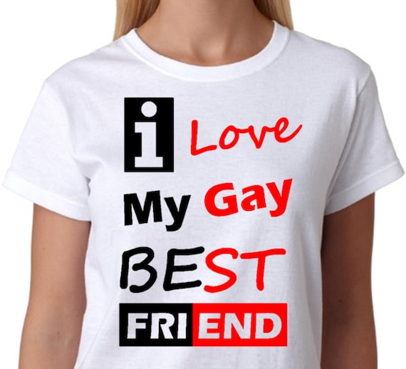 me friend is in with gay My love