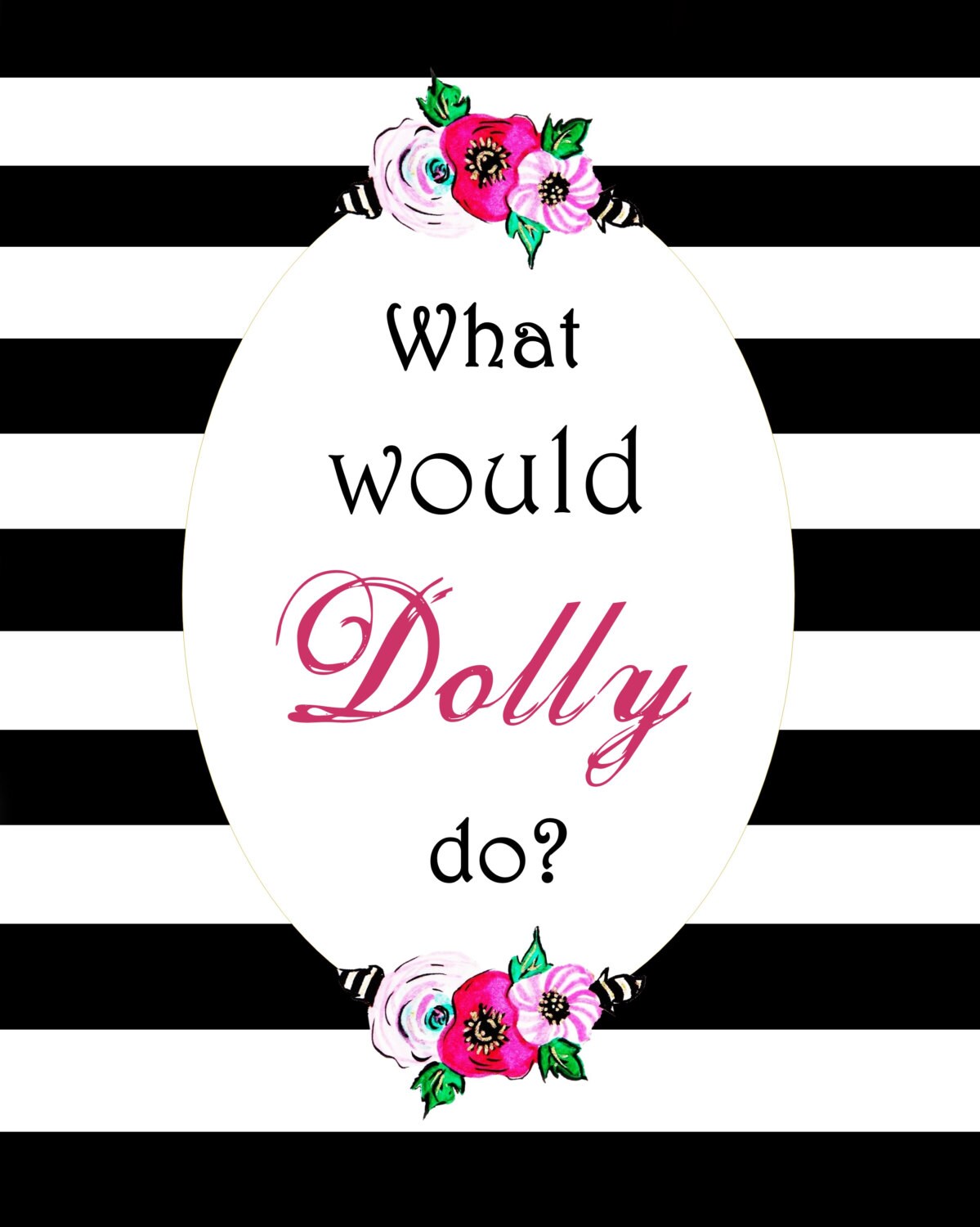 What Would Dolly Do Print of Dolly Parton by TalulaChristian