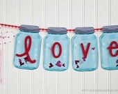 Mason Jar LOVE Banner - Red : Valentine Mason Jar Garland // Valentine's Day Party Decoration // Glass Jar with Hearts // Jar Bunting Il_170x135