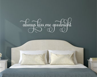 Always Kiss Me Goodnight Wall Art always kiss me goodnight wall decal bedroom decor wall decal Always Kiss Me Goodnight Wall Art always kiss me goodnight wall decal bedroom decor wall decal