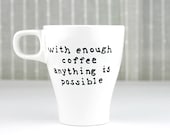 Hand Painted Porcelain Cup, Coffee Mug, Gift Idea for Coffee lovers, Funny quote design