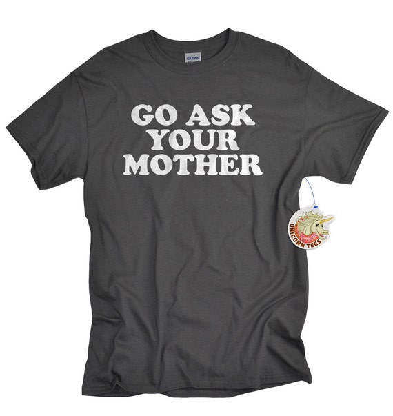 ask your mother shirt