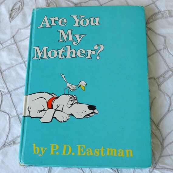 First Edition Are You My Mother By P D Eastman Beginners