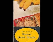 Bake a Batch of Banana Quick Breads - Vintage Recipe Booklet c. 1947