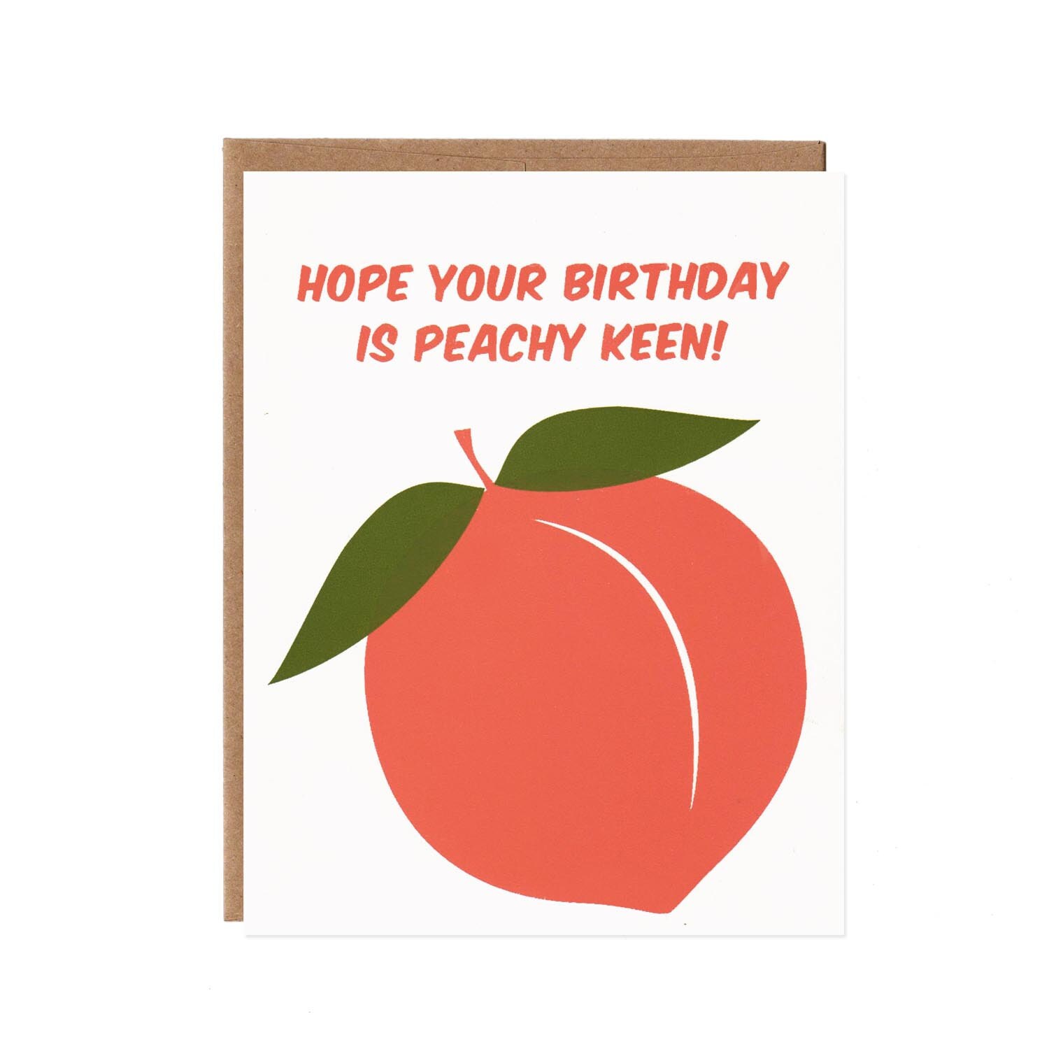 Hope Your Birthday is Peachy Keen Screenprinted Card