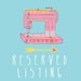 RESERVED listing especially for littlemiss31