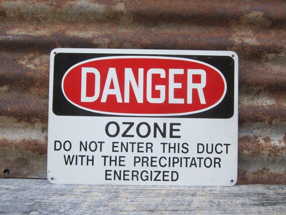 Industrial Sign Metal Sign DANGER OZONE Do by TheOldTimeJunkShop