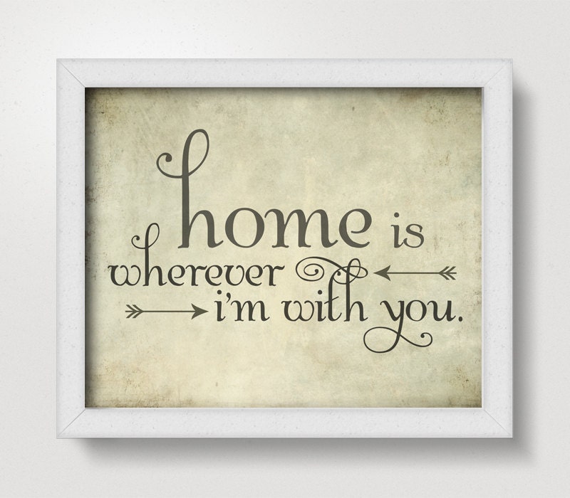  Home is Wherever I m With You Typography Print by IslaysTerrace