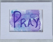 Inspirational art; Original watercolor; Unframed painting; Matted painting