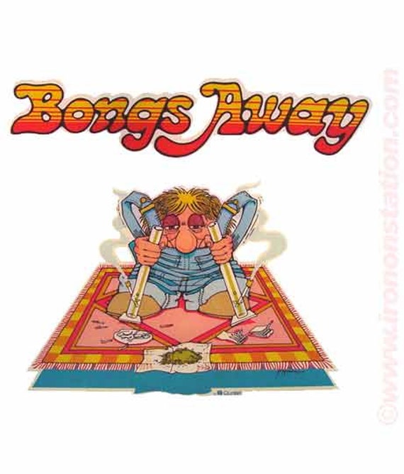 420 BONGS AWAY 70s Vintage Iron On tee shirt by IronOnStation