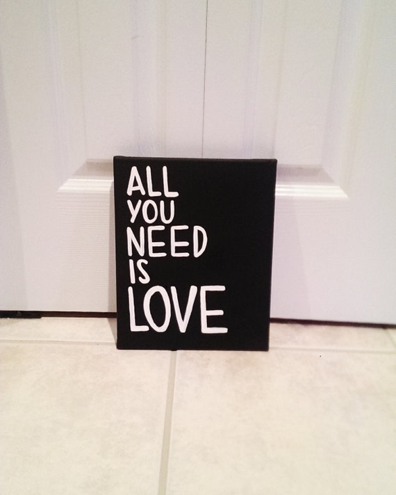 Download Items similar to All You Need Is Love, Canvas Quote Art ...