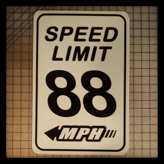 Back to the Future Speed Limit 88 MPH 12 x 18