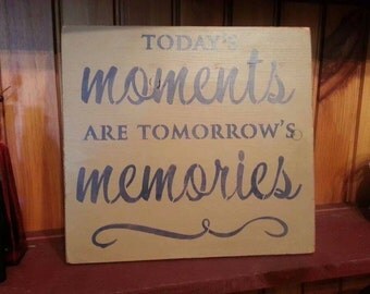 Items similar to VINYL QUOTE - Today's moments are tomorrow's memories ...