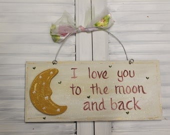 Love You To The Moon Hand Painted Wood Sign