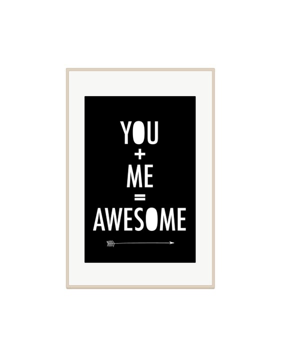 Items similar to You plus Me equals Awesome , awesome print ...