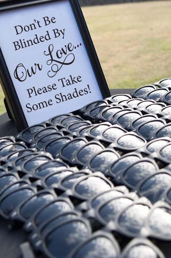 Don't Be Blinded By Our Love, Wedding Sunglasses Sign, Outdoor Wedding