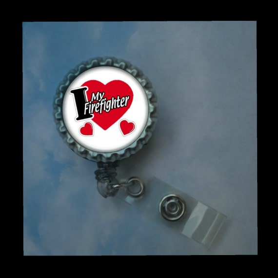 I Love My Firefighter Badge Reel Id Tag Fireman Nursing