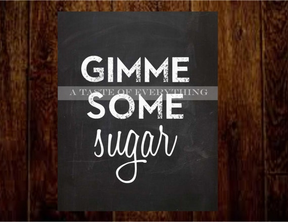 Items similar to Gimme Some Sugar 8x10 PRINTABLE / Instant download