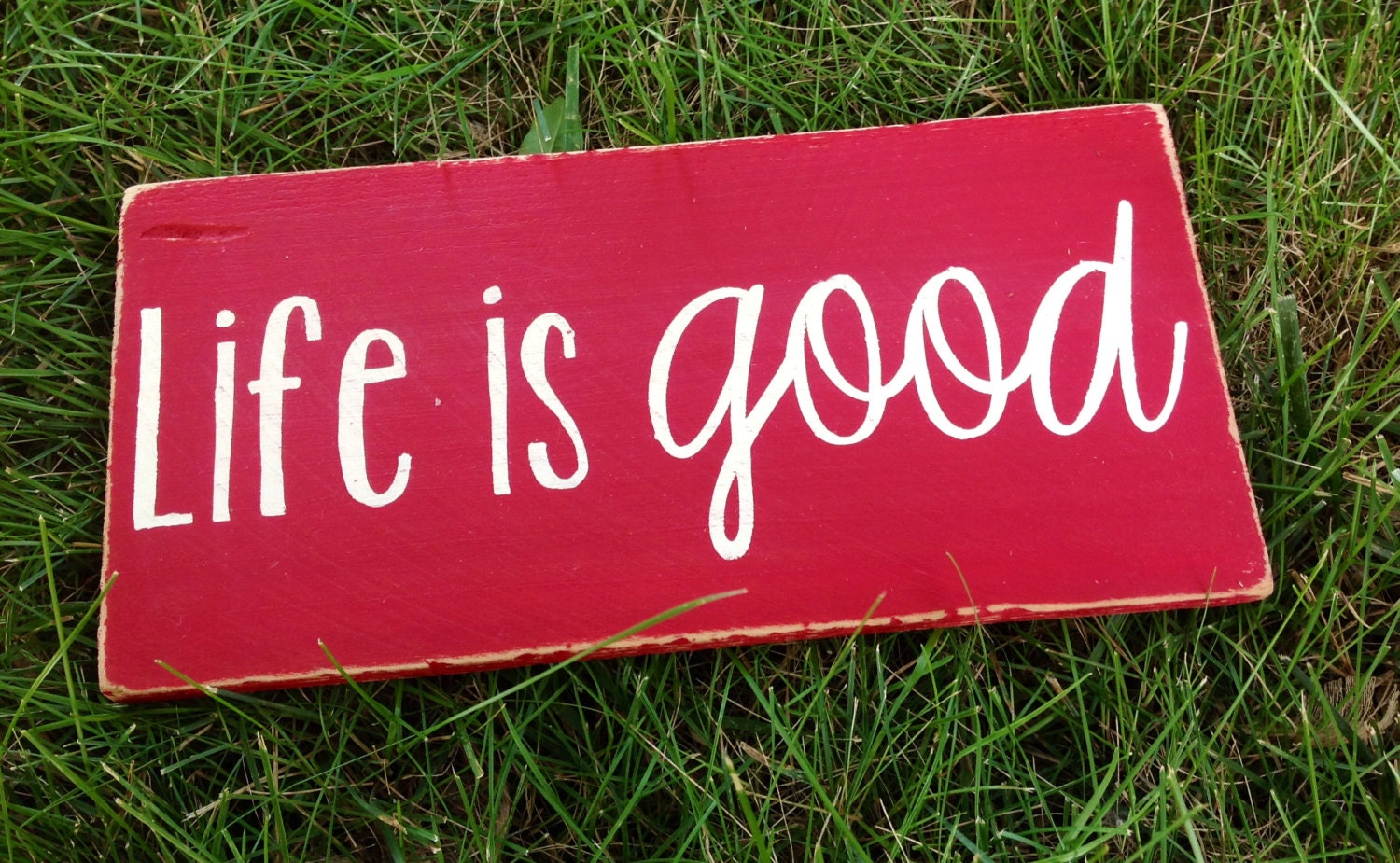 Life is Good Wooden Sign