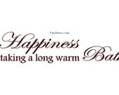 Happiness Is Taking A Long Warm Bath - Wall Decal - Vinyl Wall Decals, Wall Decor, Signage, Wall Sticker, Bathroom Wall Decal, Bath Decal