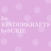 for KINDERKRAFTSbySURIE